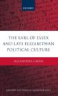 Image for The Earl of Essex and late Elizabethan political culture