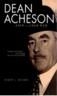 Image for Dean Acheson: a life in the Cold War