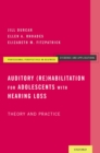 Image for Auditory [re]habilitation for adolescents with hearing loss: theory and practice