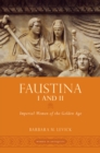 Image for Faustina I and II: imperial women of the golden age