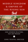 Image for Middle kingdom and empire of the rising sun: Sino-Japanese relations, past and present
