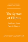 Image for The syntax of ellipsis: evidence from Dutch dialects