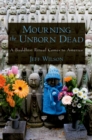 Image for Mourning the unborn dead: a Buddhist ritual comes to America