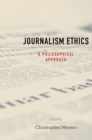Image for Journalism ethics: a philosophical approach
