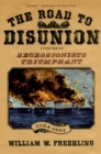 Image for The road to disunion.: (Secessionists triumphant 1854-1861)