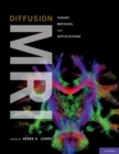 Image for Diffusion MRI: theory, methods, and applications