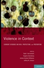 Image for Violence in context: current evidence on risk, protection, and prevention