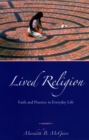 Image for Lived religion: faith and practice in everyday life