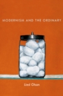 Image for Modernism and the ordinary