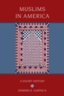 Image for Muslims in America: a short history