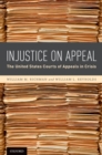 Image for Injustice on Appeal: The United States Courts of Appeals in Crisis