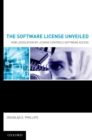 Image for Software License Unveiled: How Legislation by License Controls Software Access