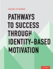 Image for Pathways to success through identity-based motivation