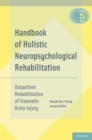 Image for Handbook of holistic neuropsychological rehabilitation: outpatient rehabilitation of traumatic brain injury