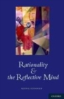 Image for Rationality and the reflective mind