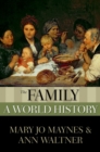 Image for The family: a world history