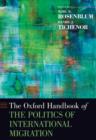 Image for The Oxford handbook of the politics of international migration