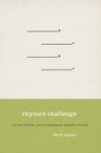 Image for Rhyme&#39;s challenge: hip hop, poetry, and contemporary rhyming culture