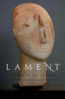 Image for Lament: studies in the ancient Mediterranean and beyond