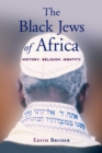 Image for The Black Jews of Africa: history, religion, identity
