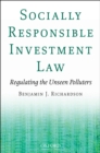 Image for Socially responsible investment law: regulating the unseen polluters
