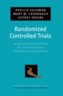 Image for Randomized controlled trials: design and implementation for community-based psychosocial interventions