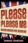 Image for Please please me: sixties British Pop, inside out