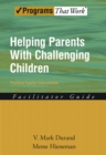 Image for Helping parents with challenging children: positive family intervention : facilitator guide