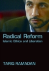 Image for Radical reform: Islamic ethics and liberation