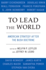 Image for To lead the world: American strategy after the Bush doctrine