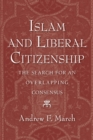 Image for Islam and liberal citizenship: the search for an overlapping consensus