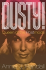 Image for Dusty!: queen of the postmods