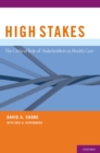 Image for High stakes: the critical role of stakeholders in health care