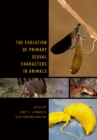 Image for The evolution of primary sexual characters in animals