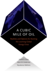 Image for A cubic mile of oil: realities and options for averting the looming global energy crisis
