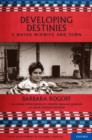 Image for Developing destinies: a Mayan midwife and town
