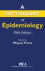 Image for A dictionary of epidemiology.