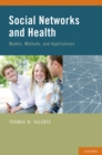 Image for Social networks and health: models, methods, and applications