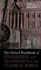 Image for The Oxford handbook of engineering and technology in the classical world