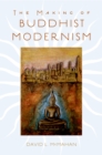 Image for The making of Buddhist modernism
