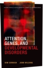 Image for Attention, genes, and developmental disorders