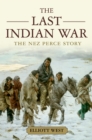 Image for The last Indian war: the Nez Perce story