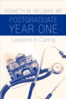 Image for Postgraduate year one : Lessons in caring