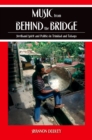Image for Music from behind the bridge: steelband spirit and politics in Trinidad and Tobago