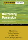 Image for Overcoming depression: a cognitive therapy approach : therapist guide