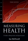 Image for Measuring health: a guide to rating scales and questionnaires