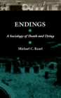 Image for Endings: a sociology of death and dying