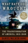 Image for What hath God wrought: the transformation of America, 1815-1848