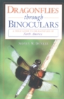 Image for Dragonflies through binoculars: a field guide to dragonflies of North America