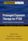 Image for Prolonged exposure therapy for PTSD: emotional processing of traumatic experiences : therapist guide